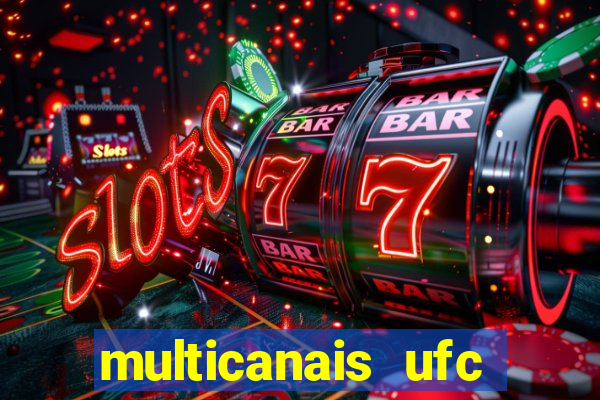 multicanais ufc fight pass